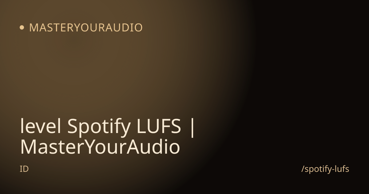 level Spotify LUFS | MasterYourAudio