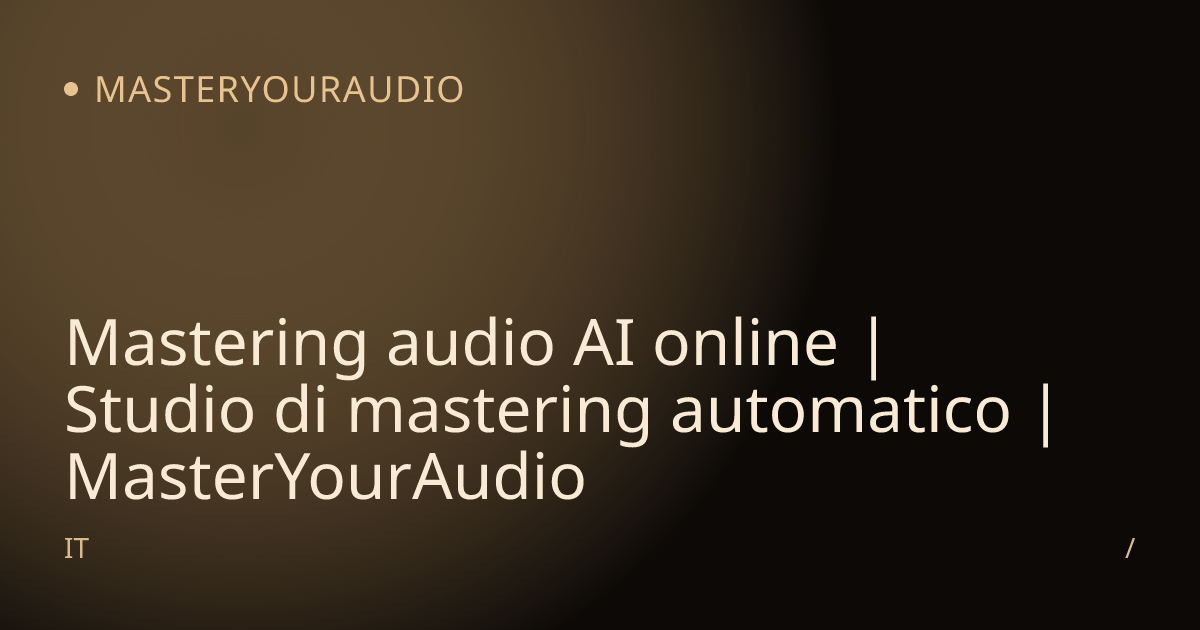 Mastering audio AI online | Studio di mastering automatico ...